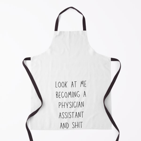 Item preview, Look at Me Becoming a Physician Assistant and Sh*t - Funny Gift for New PA's designed and sold by Blacki3.