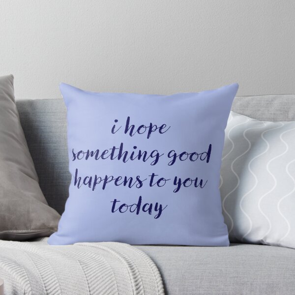 Item preview, i hope something good happens to you today designed and sold by SterkalaPress.