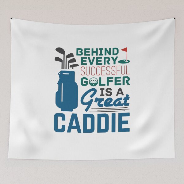 Item preview, Behind Every Successful Golfer is a Great Caddie Caddy designed and sold by jaygo.