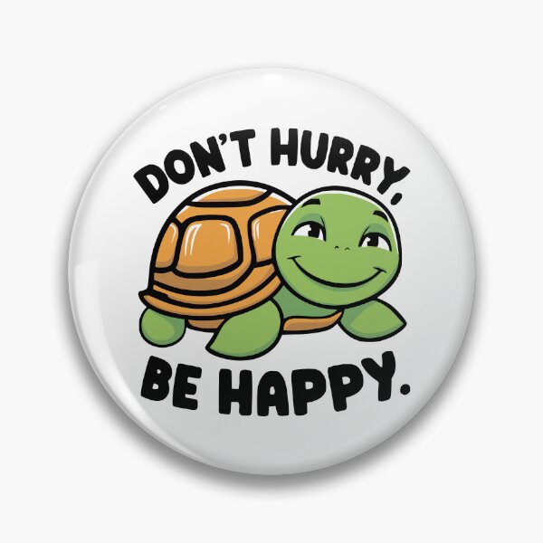 Item preview, Don't Hurry Be Happy! Funny Cute Turtle Pun designed and sold by PMCreative.