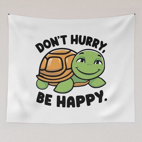 Item preview, Don't Hurry Be Happy! Funny Cute Turtle Pun designed and sold by PMCreative.