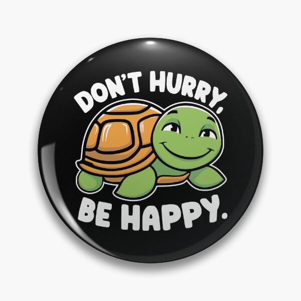 Item preview, Don't Hurry Be Happy! Funny Kawaii Turtle Pun designed and sold by PMCreative.