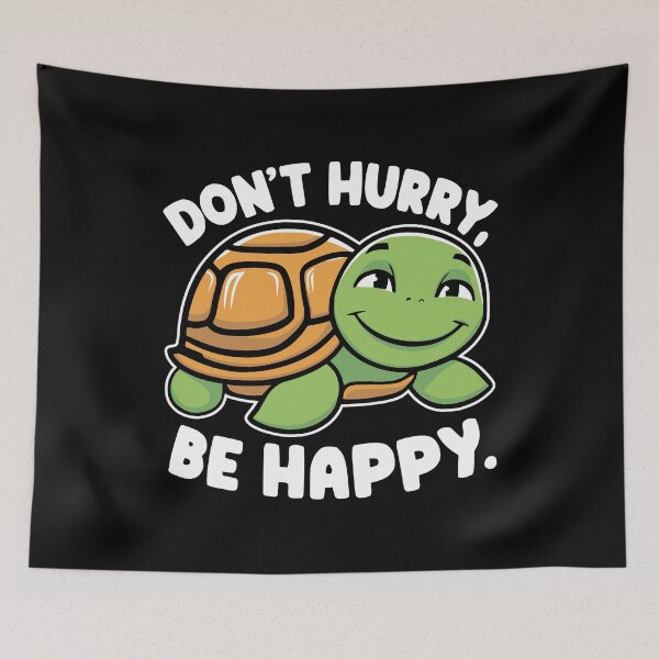 Item preview, Don't Hurry Be Happy! Funny Kawaii Turtle Pun designed and sold by PMCreative.