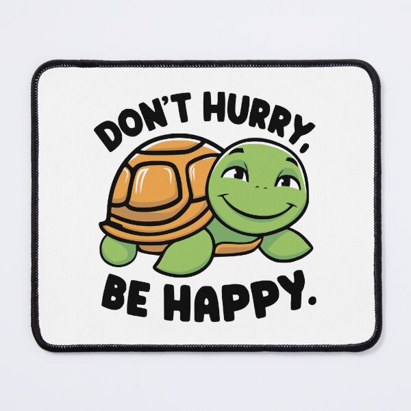 Item preview, Don't Hurry Be Happy! Funny Cute Turtle Pun designed and sold by PMCreative.