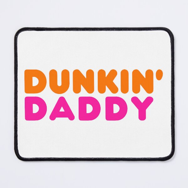 Item preview, Dunkin' Daddy designed and sold by Ash-Samurai.