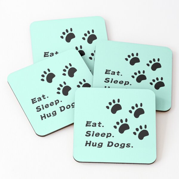 Item preview, Eat. Sleep.  Hug Dogs. designed and sold by DigiArtsStudio.