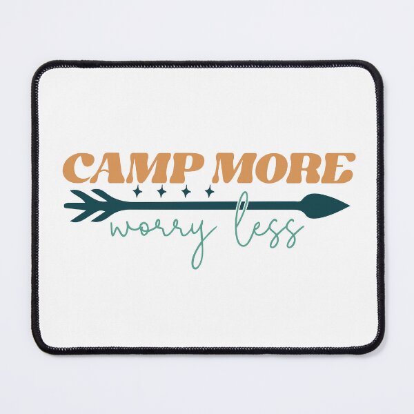 Item preview, Camp More Worry Less designed and sold by adam1762.