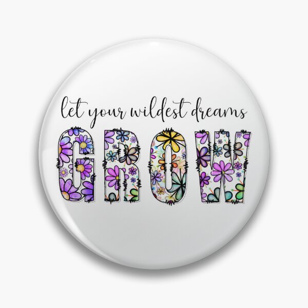 Item preview, Deja que tus sueños más salvajes crezcan Fuente Wildflowers designed and sold by binxlystudio.