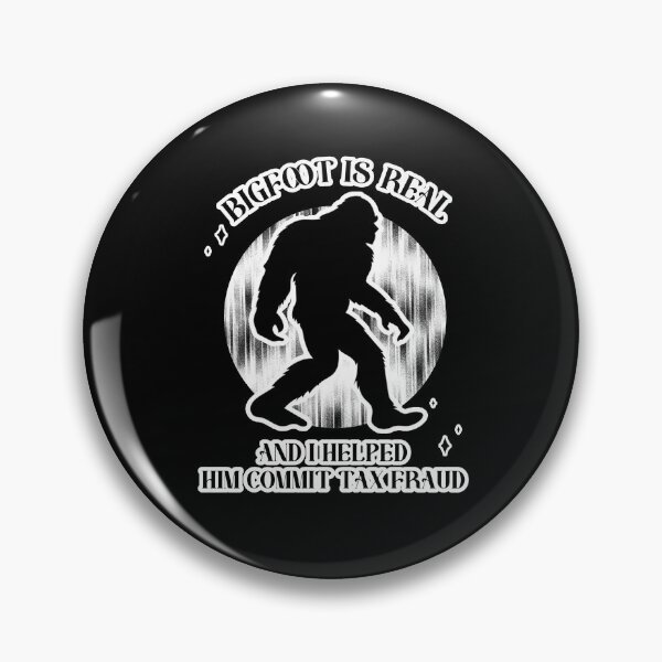Item preview, BigFoot Is Real designed and sold by BorkDork.