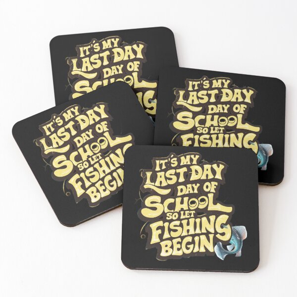Item preview, It's My Laste Day Of School So Laste Fishing Begin T-shirt/Hoody/Phone Case designed and sold by justforyou2024.