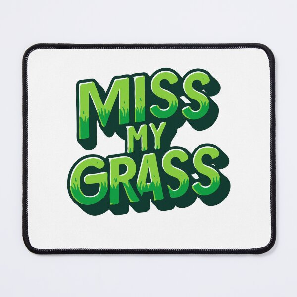 Item preview, Miss My Grass - Funny Lawn Mower designed and sold by TeesYouWant.