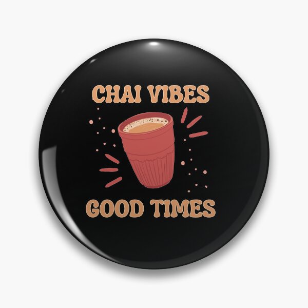 Item preview, Chai vibes Good times designed and sold by Kalpa.