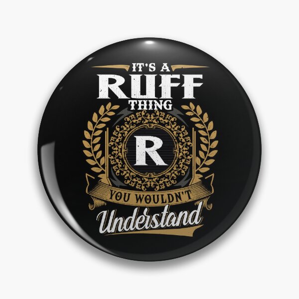 Item preview, It Is A Ruff Thing You Wouldnt Understand  designed and sold by Huck-me.