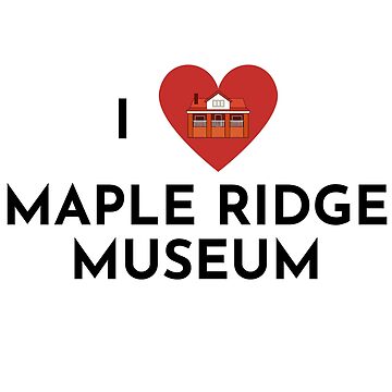 Artwork thumbnail, I Heart Maple Ridge Museum by MapleRidgeMus