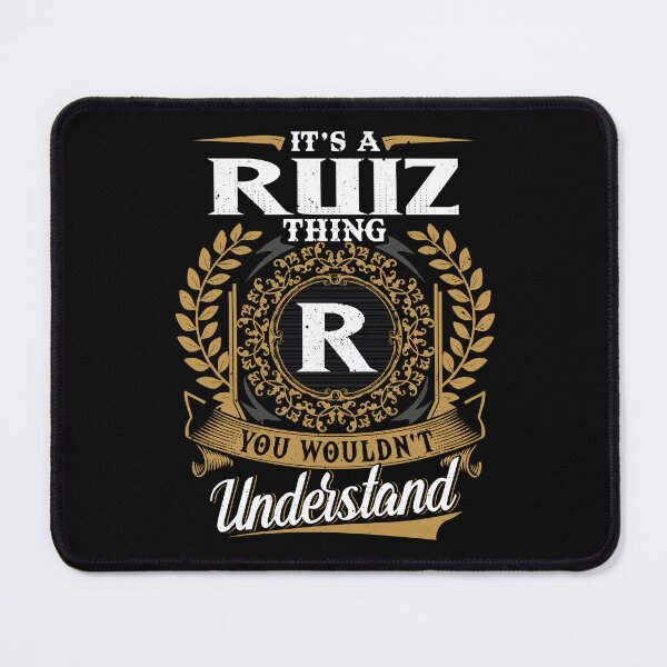 Item preview, It Is A Ruiz Thing You Wouldnt Understand designed and sold by Huck-me.