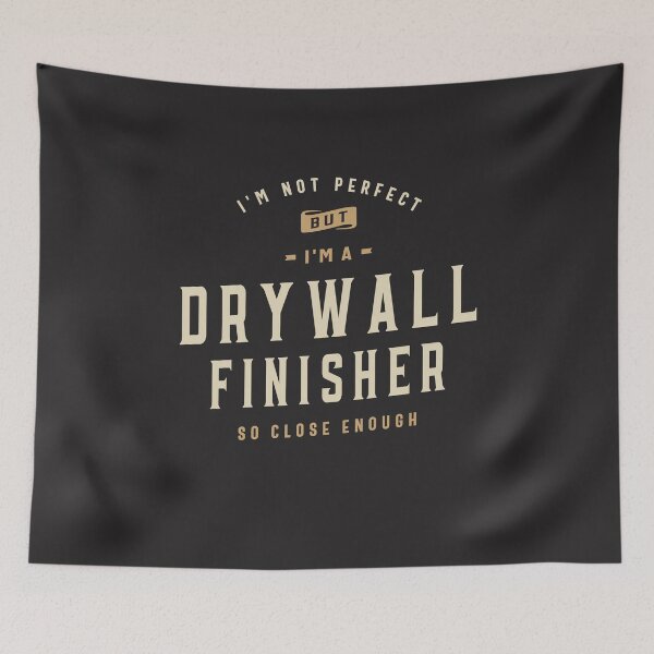 Item preview, Proud Drywall Finisher designed and sold by cidolopez.