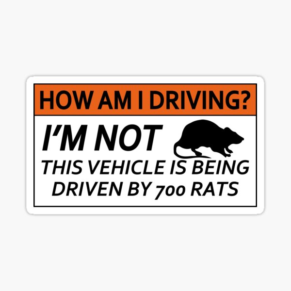 Item preview, How Is My Driving? I'm Not, This Vehicle Is Driven By 700 Rats Funny Meme Gen Z Bumper designed and sold by BUMPER-STICKERS.