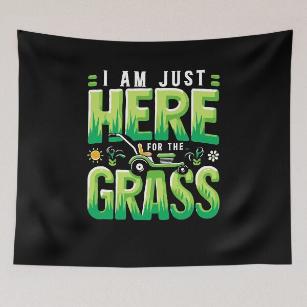 Item preview, I'm Just Here for the Grass Mowing - Funny Lawn Mower designed and sold by TeesYouWant.