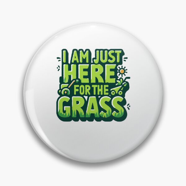 Item preview, I'm Just Here for the Grass - Funny Lawn Mower designed and sold by TeesYouWant.