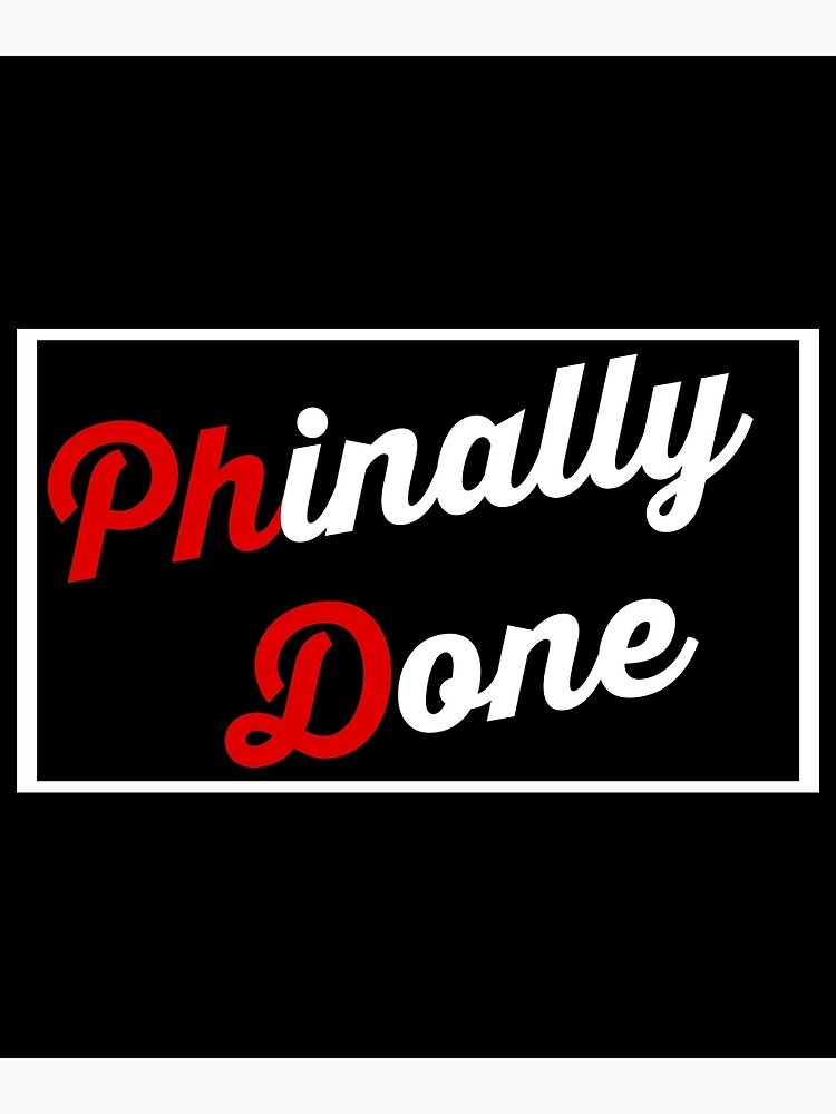 Phinally Done Shirt- Funny Doctorate Grad Gift- Phd T Shirt Phinally Done Shirt- Funny Doctorate Grad Gift- Phd T Shirt