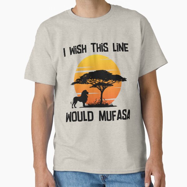 Item preview, I Wish This Line Would Mufasa designed and sold by 2Duckies.