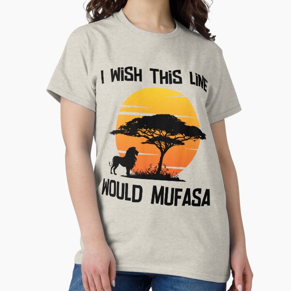 Item preview, I Wish This Line Would Mufasa designed and sold by 2Duckies.