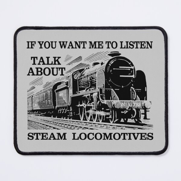 Item preview, Steam Train Locomotive Fanatic Talk About Trains designed and sold by Maljonic.