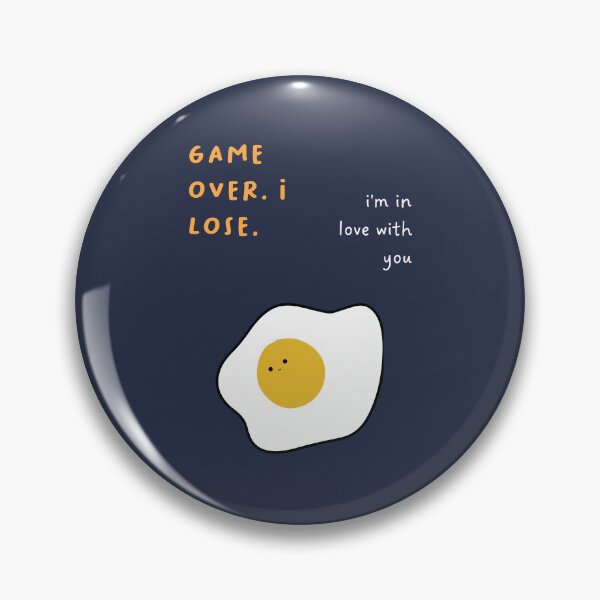 Item preview, Game over. I lose | i'm in love with you | Cute Egg Illustration designed and sold by RM-Journey.