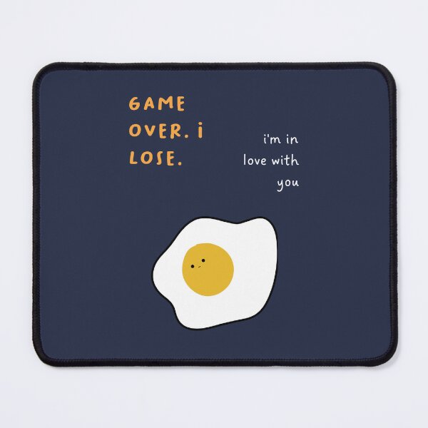 Item preview, Game over. I lose | i'm in love with you | Cute Egg Illustration designed and sold by RM-Journey.
