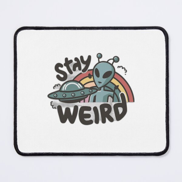 Item preview, Stay Weird. designed and sold by onicaras.