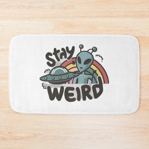 Item preview, Stay Weird. designed and sold by onicaras.