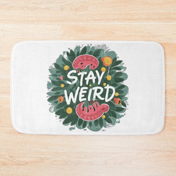 Item preview, Stay Weird. designed and sold by onicaras.