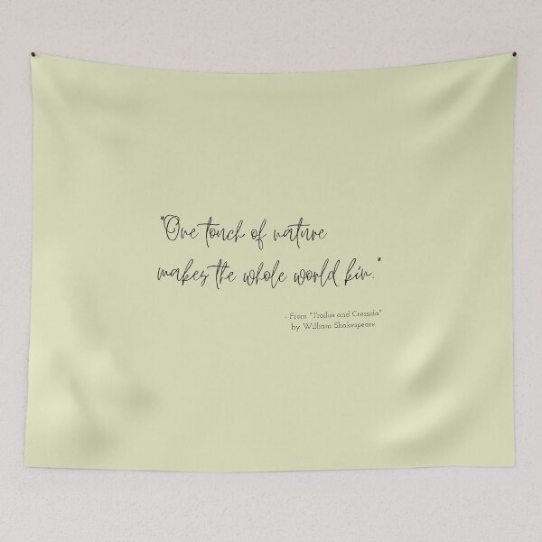Item preview, A Quote about Nature from "Troilus and Cressida" by William Shakespeare designed and sold by Poemit.
