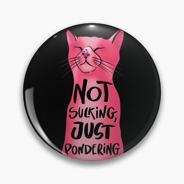 Item preview, Not Sulking, Just Pondering designed and sold by RysowankaZS.