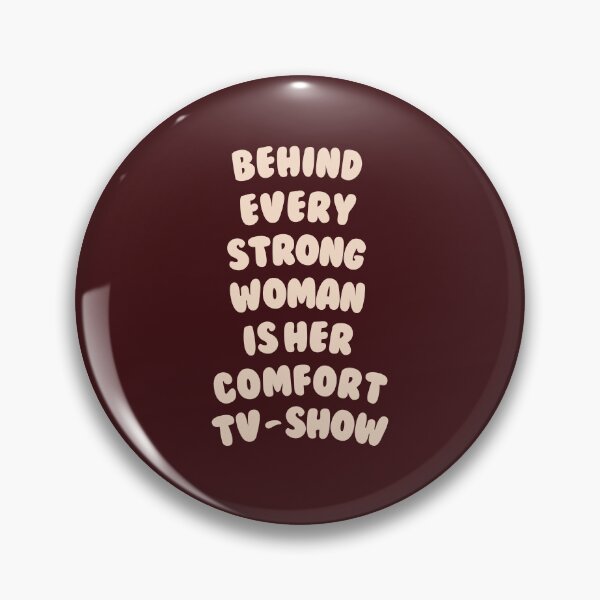 Item preview, Behind Every Strong Woman Is Her Comfort TV-Show - Girly Quote designed and sold by annylands.