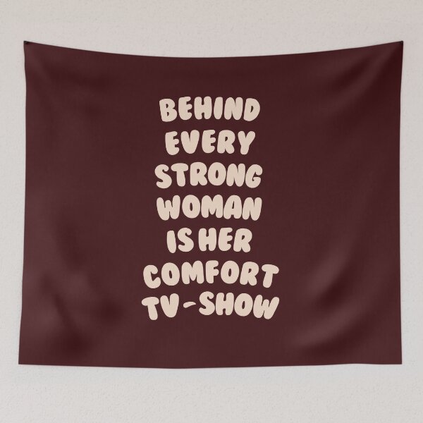 Item preview, Behind Every Strong Woman Is Her Comfort TV-Show - Girly Quote designed and sold by annylands.