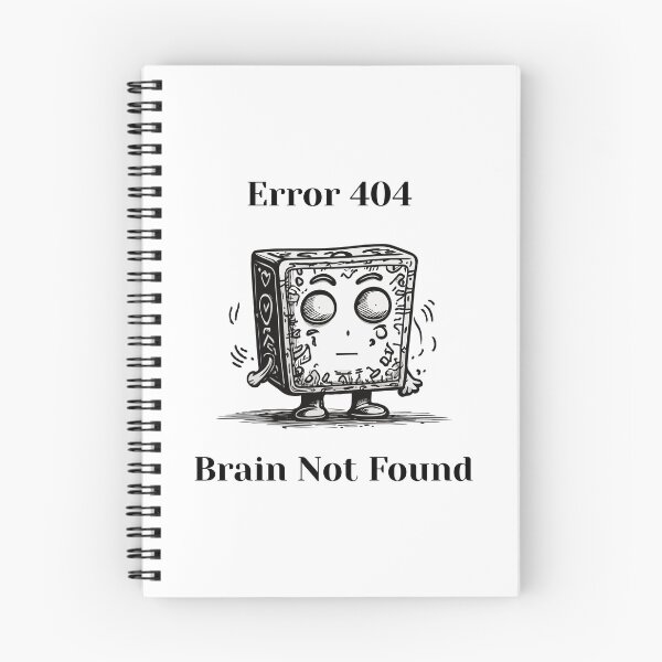 Item preview, Error 404, Brain Not Found - brain quote, black and white cartoon, a funny  designed and sold by ChuckleCharmz.