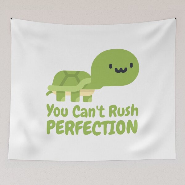 Item preview, You Can't Rush Perfection! Funny Cute Turtle Pun designed and sold by PMCreative.