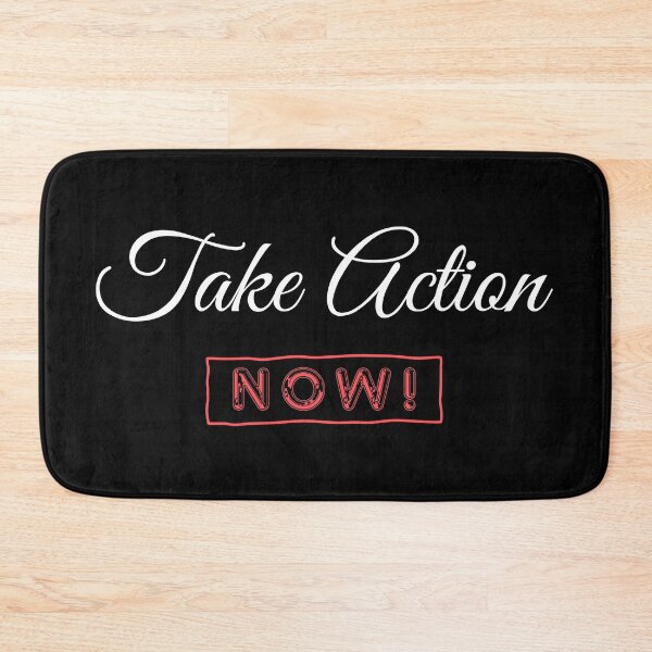 Item preview, TAKE ACTION NOW! designed and sold by XANTHIPPI.