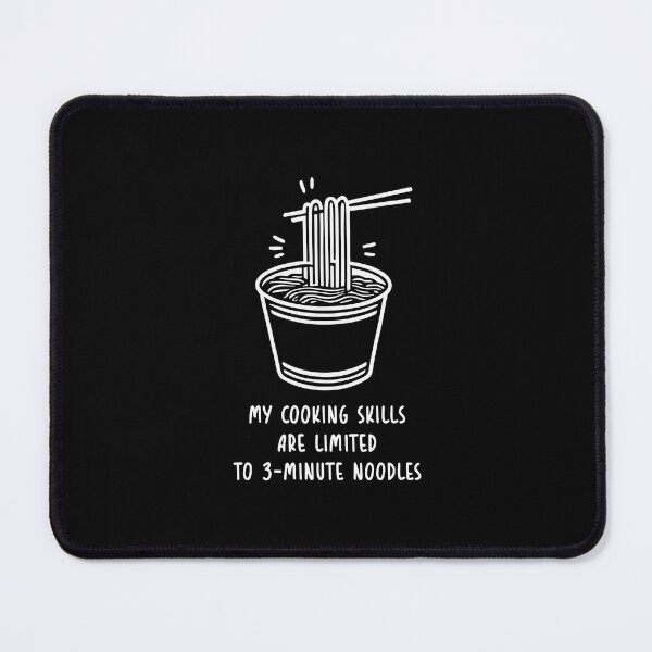 Item preview, My Cooking Skills Are Limited To 3-Minute Noodles designed and sold by Pink Dreams.