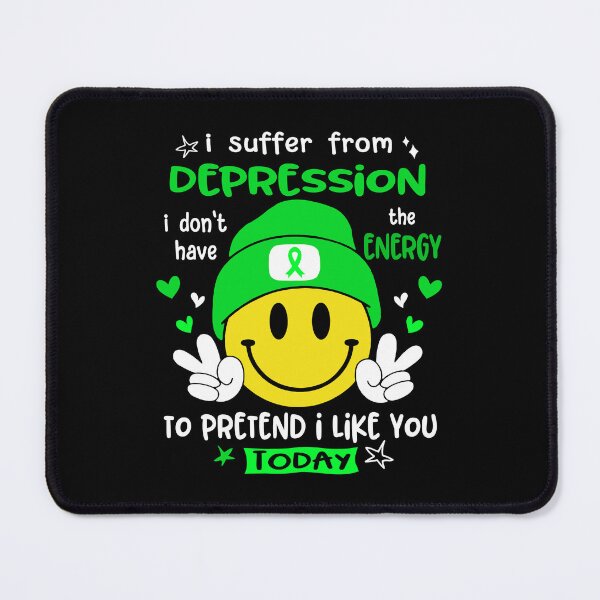 Item preview, I suffer from Depression i do not have the ENERGY to pretend i like you TODAY designed and sold by KatMercerr.