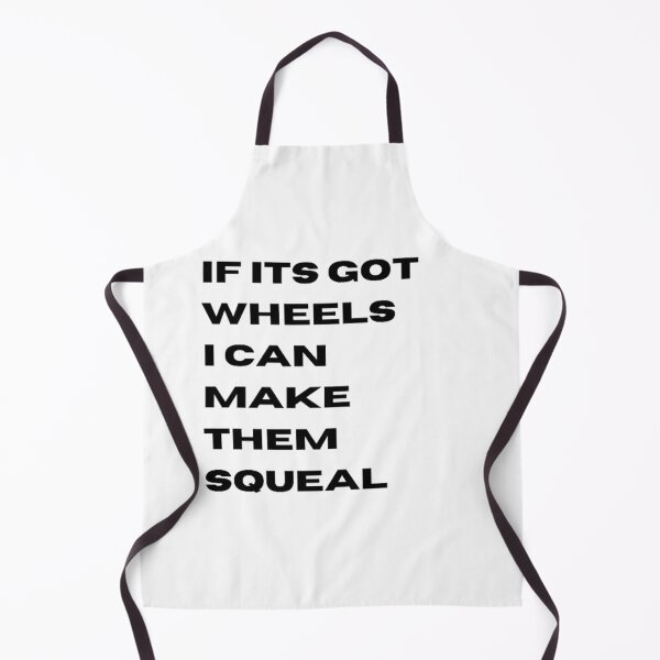 Item preview, If its got wheels I can make them squeal designed and sold by Big-E-Designs1.