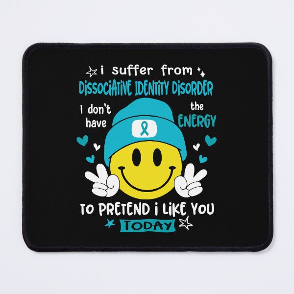 Item preview, I suffer from Dissociative Identity Disorder i do not have the ENERGY to pretend i like you TODAY designed and sold by KatMercerr.