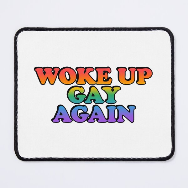 Item preview, Woke up gay again designed and sold by Inspirationmotivation.