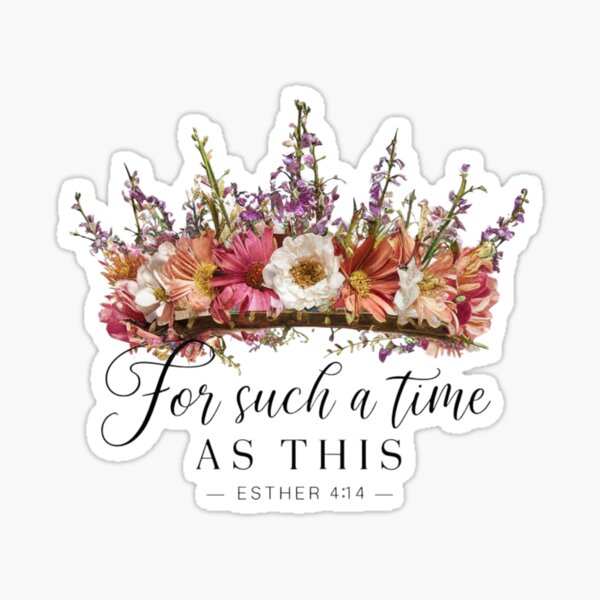 Artikel-Vorschau von Für eine Zeit wie diese, Esther 4:14, Blumenkrone Kunst, designt und verkauft von Faithloveshop.