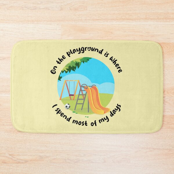 Item preview, On the playground is where I spend most of my days designed and sold by messy-nessie.