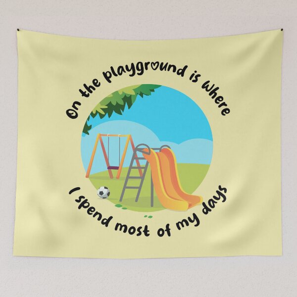 Item preview, On the playground is where I spend most of my days designed and sold by messy-nessie.