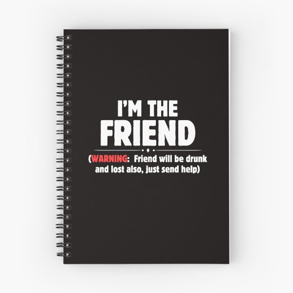 Item preview, I'm The Friend Warning Drunk Lost Funny Friendship Bestie designed and sold by MagicSD Designs.