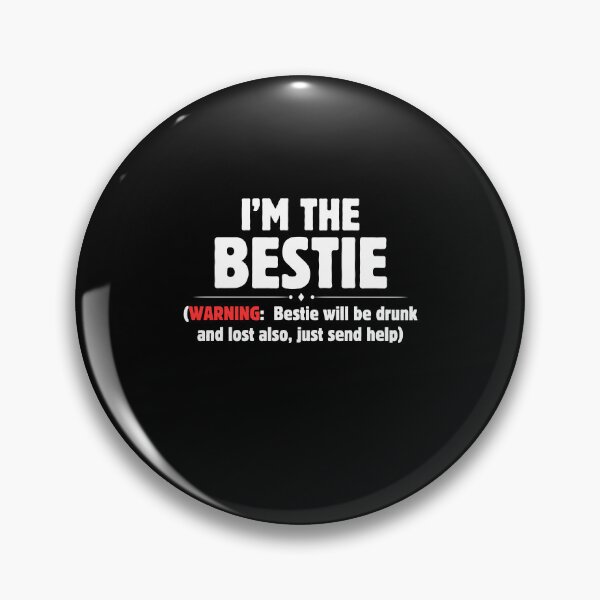 Item preview, I'm The Bestie Warning Drunk Lost Funny Friendship Friend designed and sold by MagicSD Designs.