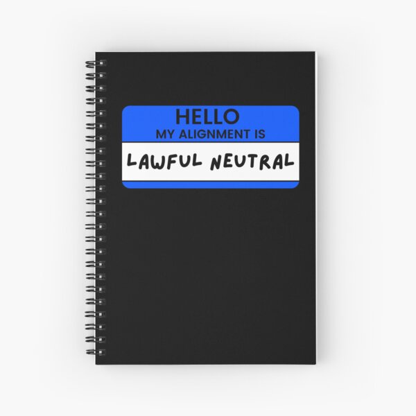 Item preview, Hello My Alignment Is Lawful Neutral (Blue) designed and sold by fightingcomet.